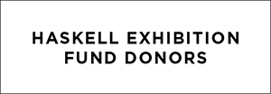 Haskell Exhibition Fund Donors
